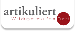 artikuliert - wir bringen es auf den Punkt.